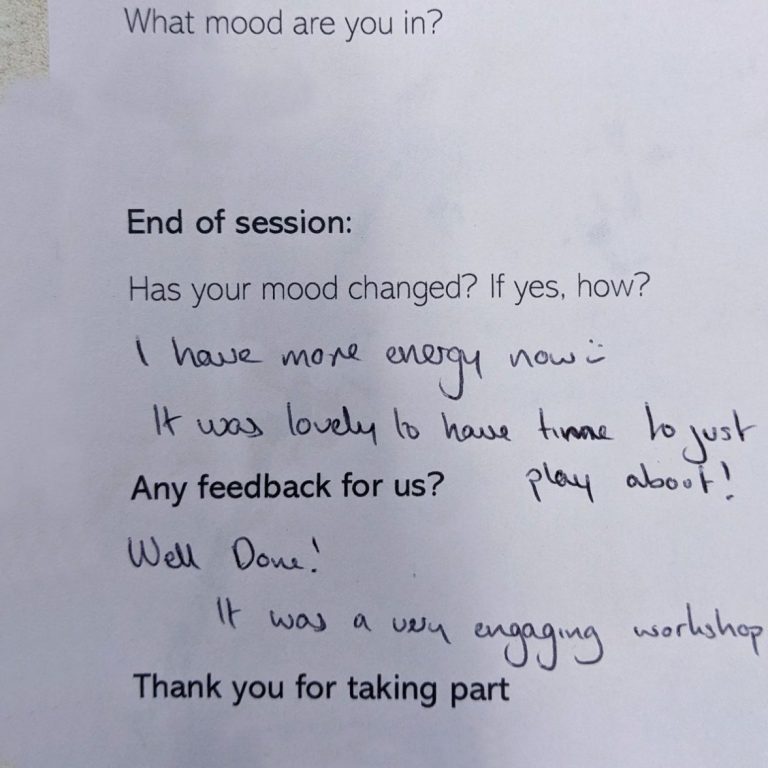 BA workshops Feedback form, reading ‘I have more energy now, it was lovely to have time to just play about! It was a very engaging workshop"